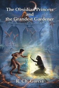 bokomslag The Obsidian Princess and the Grandest Gardener