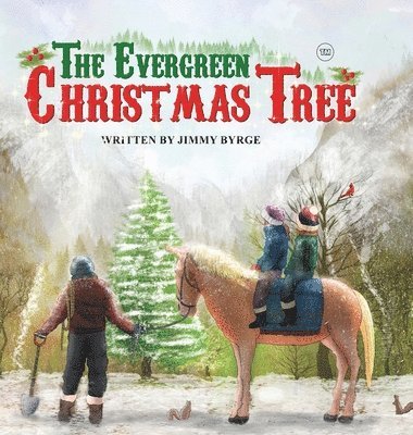 Jimmy Byrge - The Evergreen Christmas Tree, Inbunden