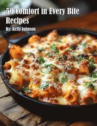 bokomslag 50 Comfort in Every Bite Recipes