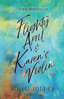 bokomslag Flighty April & Karen's Violin