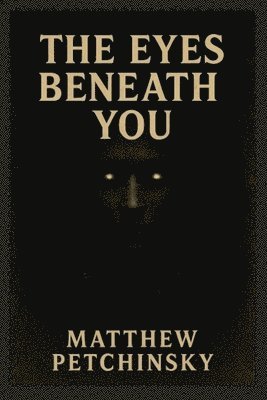 bokomslag Eyes Beneath You