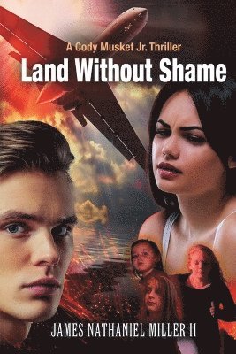 James Nathaniel Miller - Land Without Shame, Häftad