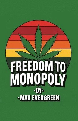 bokomslag From Freedom to Monopoly
