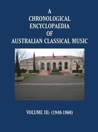 bokomslag Chronological Encyclopaedia of Australian Classical Music