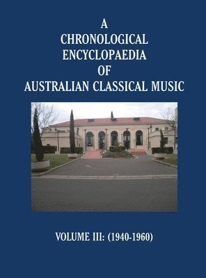 bokomslag Chronological Encyclopaedia of Australian Classical Music