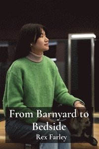 bokomslag From Barnyard to Bedside