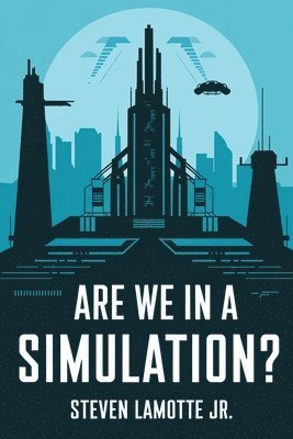 Are We in a Simulation? 1