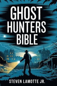 bokomslag Ghost Hunters Bible