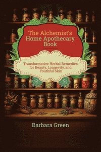 bokomslag Alchemist's Home Apothecary Book