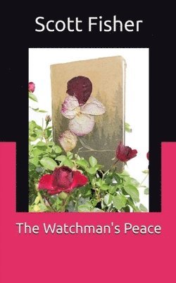 Scott Fisher - Watchman's Peace, Häftad