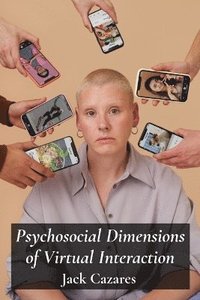 bokomslag Psychosocial Dimensions of Virtual Interaction