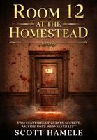 Scott Hamele - Room 12 at The Homestead, Inbunden