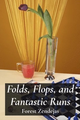 bokomslag Folds, Flops, and Fantastic Runs