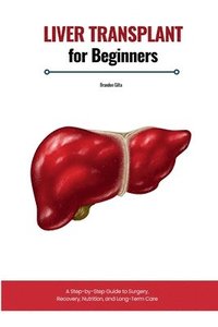 bokomslag Liver Transplant for Beginners