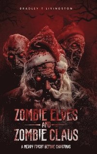 bokomslag Zombie Elves and Zombie Claus