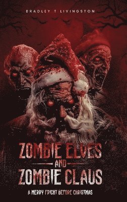 bokomslag Zombie Elves and Zombie Claus