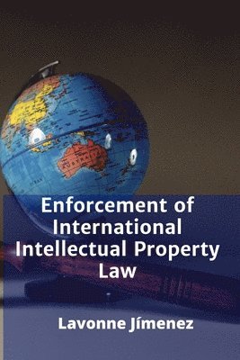 bokomslag Enforcement of International Intellectual Property Law