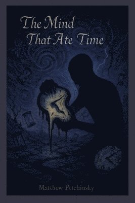 bokomslag Mind That Ate Time