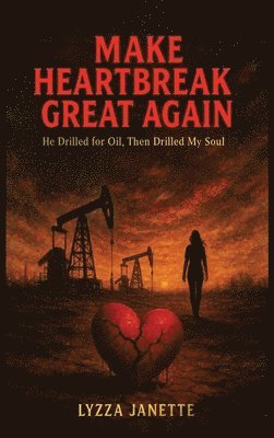 Make Heartbreak Great Again