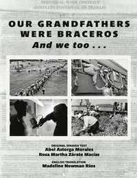 bokomslag Our Grandfathers Were Braceros And We Too...