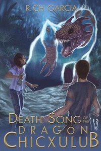 bokomslag Death Song of the Dragón Chicxulub