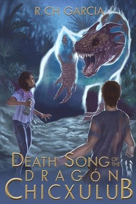 bokomslag Death Song of the Dragón Chicxulub