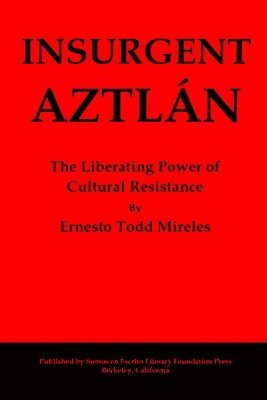 Ernesto Todd Mireles - Insurgent Aztlán, Häftad