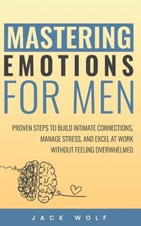bokomslag Mastering Emotions for Men