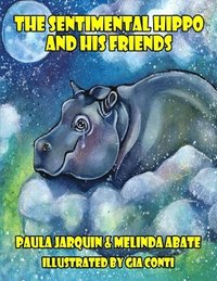 bokomslag The Sentimental Hippo and His Friends
