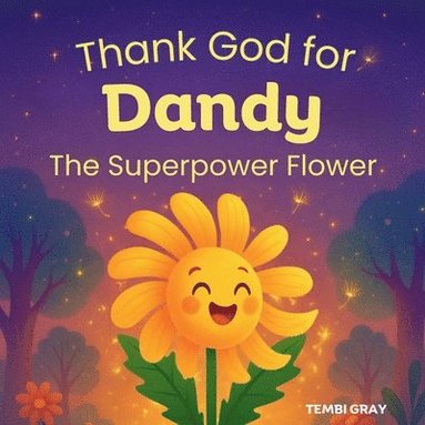 bokomslag Thank God for Dandy, The Superpower Flower