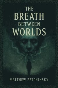 bokomslag Breath Between Worlds