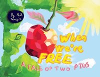 bokomslag When We're Free: A Tale of Two Pigs