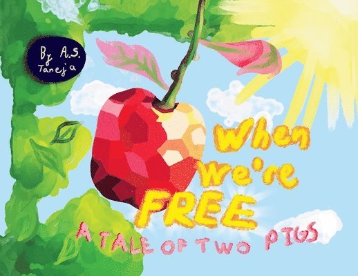 A S Taneja, A. S. Taneja, A.S. Taneja - When We're Free, Häftad