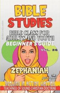 bokomslag Bible Class for Adults and Youth, Beginner's Guide - Zephaniah