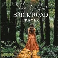 bokomslag The Yellow Brick Road Prayer