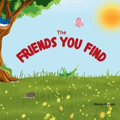 Nicole Kunkel - Friends You Find, Häftad