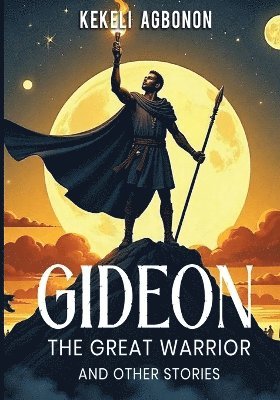 bokomslag Gideon the great warrior