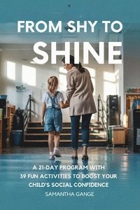 bokomslag From Shy to Shine