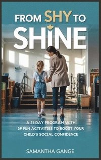 bokomslag From Shy to Shine