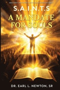 bokomslag S.A.I.N.T.S. a Mandate for Souls!