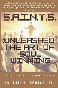 bokomslag S.A.I.N.T.S. Unleashed The art of Soul-Winning!