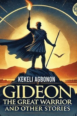 bokomslag Gideon the great warrior