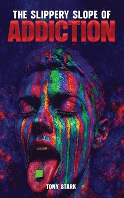 Slippery Slope of Addiction 1