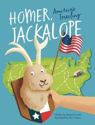 Richard Lamb - Homer, America's Traveling Jackalope, Inbunden