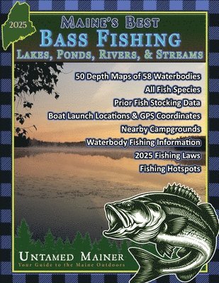 bokomslag Maine's Best Bass Fishing Lakes, Ponds, Rivers & Streams 2025