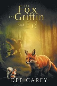 bokomslag Fox, the Griffon, and Ed