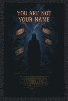 You Are Not Your Name 1