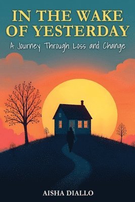 In the Wake of Yesterday