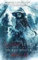 bokomslag Zombie Elves and The Wicked Winter Witch: Battling Malevolence in The North Pole