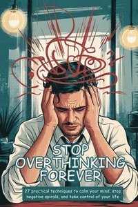 bokomslag Stop Overthinking Forever